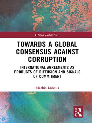 cover image of Towards a Global Consensus Against Corruption